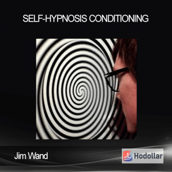 Jim Wand – Self-Hypnosis Conditioning