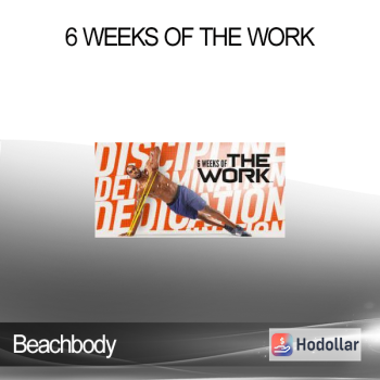 Beachbody - 6 Weeks of THE WORK