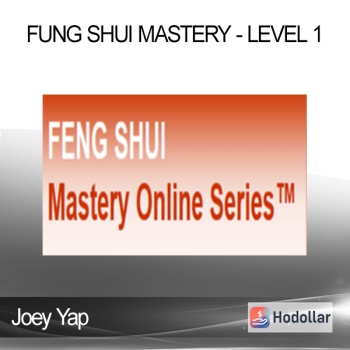Joey Yap - Fung Shui Mastery - Level 1