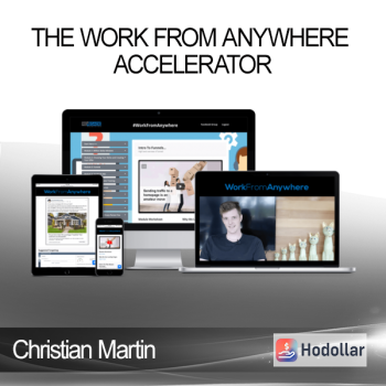 The Work From Anywhere Accelerator - Christian Martin