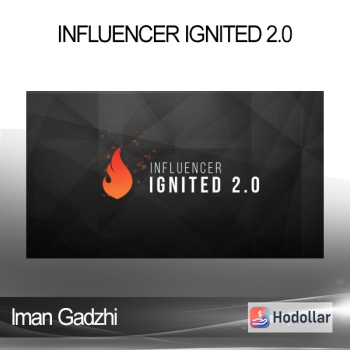 Influencer Ignited 2.0 - Iman Gadzhi