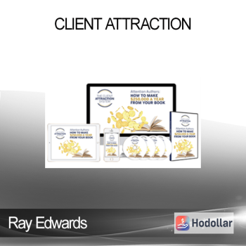 Ray Edwards - Client Attraction