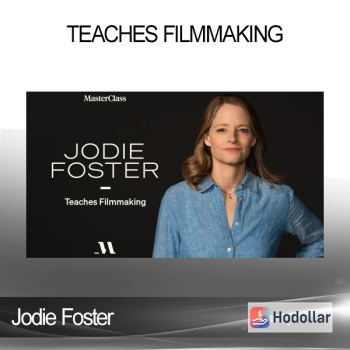 Jodie Foster - Teaches Filmmaking